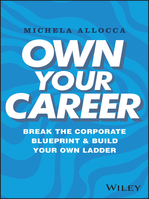 Title details for Own Your Career by Michela Allocca - Available